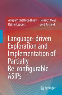Cover image for Language-driven Exploration and Implementation of Partially Re-configurable ASIPs