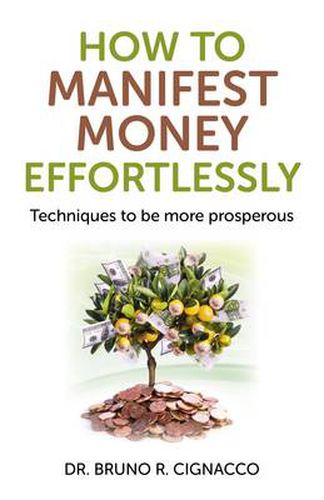 How to Manifest Money Effortlessly - Techniques to be more prosperous