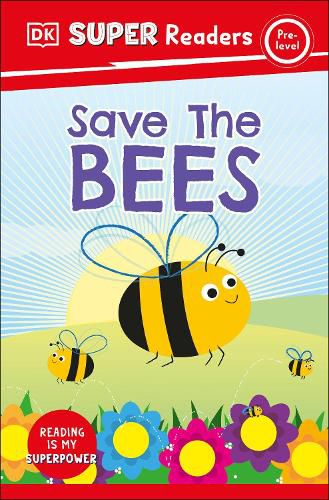 Cover image for DK Super Readers Pre-Level: Save the Bees