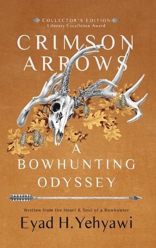 Cover image for Crimson Arrows: A Bowhunting Odyssey