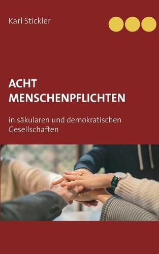 Cover image for Acht Menschenpflichten in sakularen und demokratischen Gesellschaften