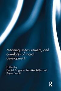 Cover image for Meaning, measurement, and correlates of moral development