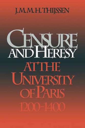 Censure and Heresy at the University of Paris, 1200-1400