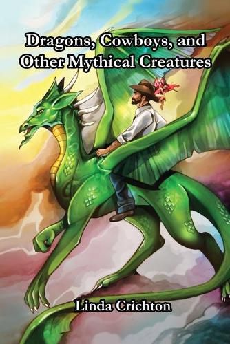 Cover image for Dragons, Cowboys, and Other Mythical Creatures