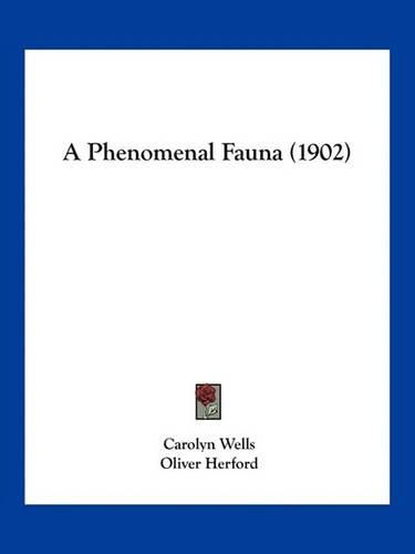 Cover image for A Phenomenal Fauna (1902)