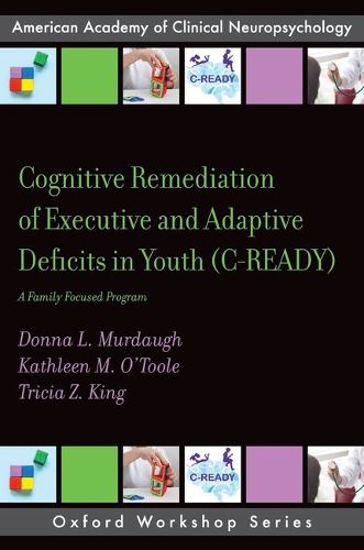 Cover image for Cognitive Remediation of Executive and Adaptive Deficits in Youth (C-READY)