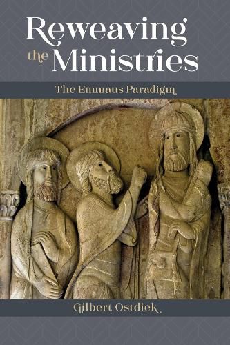 Cover image for Reweaving the Ministries: The Emmaus Paradigm