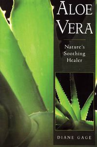 Cover image for Aloe Vera: Nature'S Soothing Healer