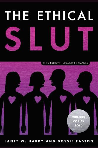 The Ethical Slut: A Practical Guide to Polyamory, Open Relationships, and Other Freedoms in Sex and Love