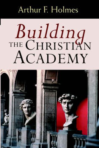 Cover image for Building the Christian Academy