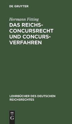 Cover image for Das Reichs-Concursrecht Und Concursverfahren