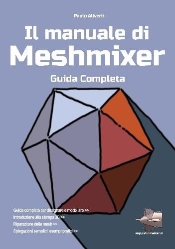 Cover image for Il manuale di Meshmixer