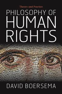 Cover image for Philosophy of Human Rights: Theory and Practice