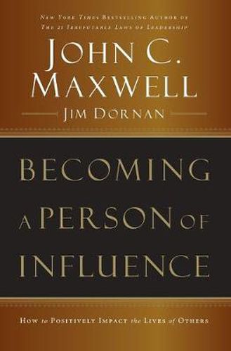 Cover image for Becoming a Person of Influence: How to Positively Impact the Lives of Others