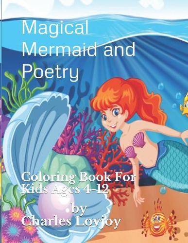 Cover image for Magical Mermaid and Poetry: Coloring Book For Kids Ages 4-12