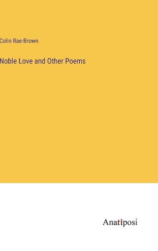 Cover image for Noble Love and Other Poems