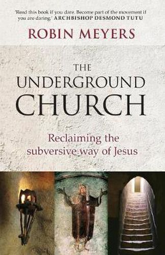 Cover image for Underground Church: Reclaiming The Subversive Way Of Jesus