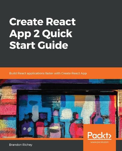 Cover image for Create React App 2 Quick Start Guide: Build React applications faster with Create React App