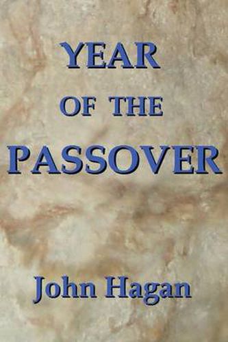 Cover image for Year of the Passover: Jesus and the Early Christians in the Roman Empire