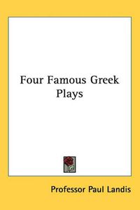 Cover image for Four Famous Greek Plays