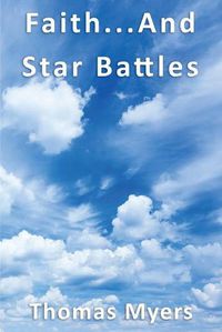 Cover image for Faith... and Star Battles