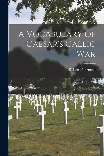 Cover image for A Vocabulary of Caesar's Gallic War