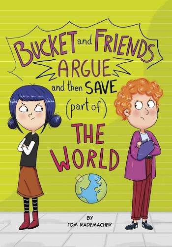Cover image for Bucket and Friends Argue and Then Save (Part Of) the World