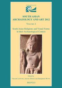 Cover image for South Asian Religions and Visual Forms in Their Archaeological Context