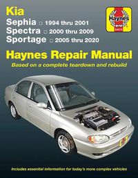 Cover image for Kia Sephia (1994-2001) Spectra (2000-2009) Sportage (2005-2020): Based on a Complete Teardown and Rebuild - Includes Essential Information for Today's More Complex Vehicles