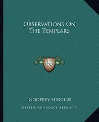 Cover image for Observations on the Templars