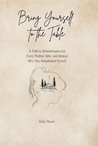 Cover image for Bring Yourself to the Table