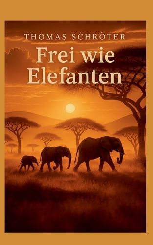 Cover image for Frei wie Elefanten