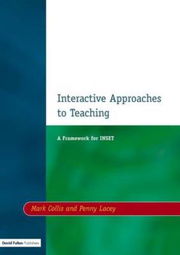 Cover image for Interactive Approaches to Teaching: A Framework for INSET