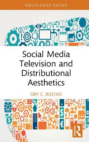 Cover image for Social Media Television and Distributional Aesthetics