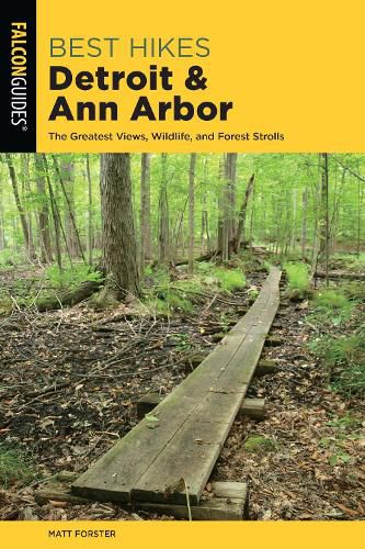 Cover image for Best Hikes Detroit and Ann Arbor: The Greatest Views, Wildlife, and Forest Strolls