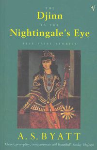 Cover image for The Djinn in the Nightingale's Eye: Five Fairy Stories