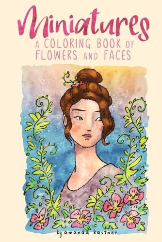 Cover image for Miniatures: a Coloring Book of Flowers and Faces