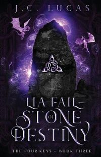 Cover image for Lia Fail - Stone of Destiny: A Young Adult Epic Fae Fantasy