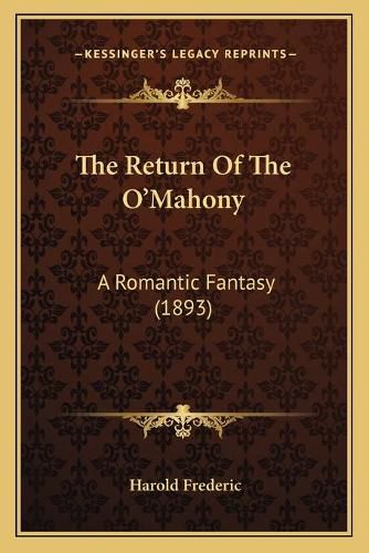 The Return of the O'Mahony: A Romantic Fantasy (1893)