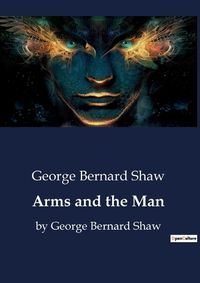 Cover image for Arms and the Man