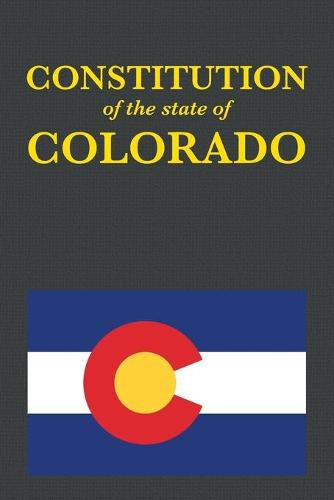 Cover image for The Constitution of the State of Colorado