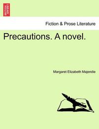 Cover image for Precautions. a Novel.