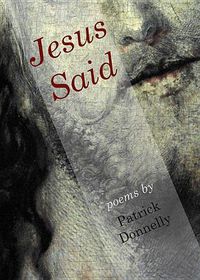 Cover image for Jesus Said: Poems