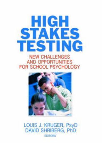 Cover image for High Stakes Testing: New Challenges and Opportunities for School Psychology: New Challenges and Opportunities for School Psychology