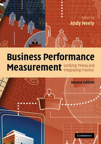 Cover image for Business Performance Measurement: Unifying Theory and Integrating Practice