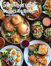 Cover image for 50 Oregon State Recipes for Home