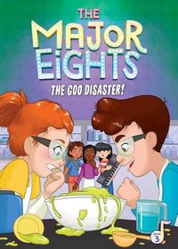 Cover image for The Major Eights 3: The Goo Disaster!