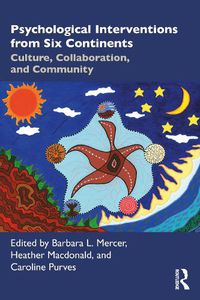 Cover image for Psychological Interventions from Six Continents: Culture, Collaboration, and Community