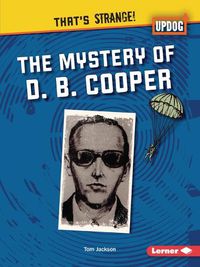 Cover image for The Mystery of D. B. Cooper