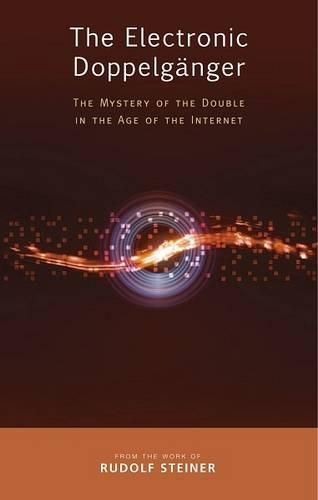 Cover image for The Electronic Doppelganger: The Mystery of the Double in the Age of the Internet